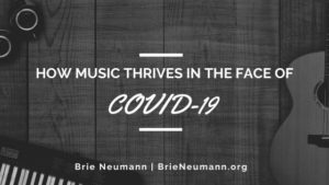 Brie Neumann How Music Thrives In The Face Of Covid 19
